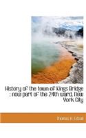 History of the Town of Kings Bridge