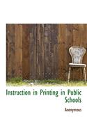 Instruction in Printing in Public Schools