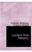 Lucian's True History;