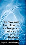 The Seventeenth Annual Report of the Receipts and Expenditures of the City of Manchester,