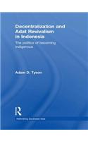 Decentralization and Adat Revivalism in Indonesia