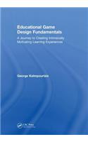 Educational Game Design Fundamentals: A Journey to Creating Intrinsically Motivating Learning Experiences