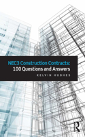 Nec3 Construction Contracts: 100 Questions and Answers