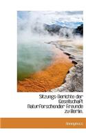Sitzungs-Berichte Der Gesellschaft Naturforschender Freunde Zu Berlin.