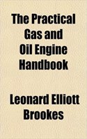 The Practical Gas and Oil Engine Handbook