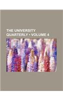The University Quarterly (Volume 4): (English)