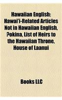 Hawaiian English: Hawai'i-Related Articles Not in Hawaiian English, Okina, List of Heirs to the Hawaiian Throne, House of Laanui