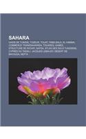 Sahara: Oasis de Tunisie, Tozeur, Touat, Tabelbala, El Hamma, Commerce Transsaharien, Touareg, Gabes, Structure de Richat, Gaf(French)