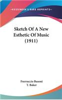 Sketch Of A New Esthetic Of Music (1911)