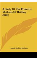 A Study of the Primitive Methods of Drilling (1896)