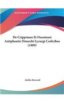 de Crippsiano Et Oxoniensi Antiphontis Dinarchi Lycurgi Codicibus (1889)