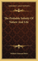 The Probable Infinity of Nature and Life