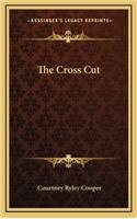 The Cross Cut