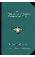 Life and Poems of William Cartwright (1918) the Life and Poems of William Cartwright (1918)