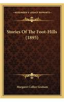 Stories Of The Foot-Hills (1895)
