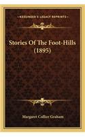 Stories Of The Foot-Hills (1895)