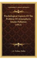 Psychological Aspects Of The Problem Of Atmospheric Smoke Pollution (1913)
