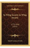 In Whig Society in Whig Society