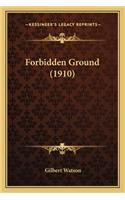 Forbidden Ground (1910)