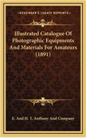 Illustrated Catalogue of Photographic Equipments and Materials for Amateurs (1891)