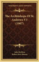 The Archbishops of St. Andrews V3 (1907)