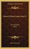 History Of Jones County, Iowa V1