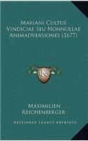 Mariani Cultus Vindiciae Seu Nonnullae Animadversiones (1677)