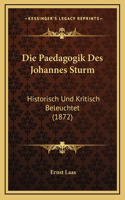 Die Paedagogik Des Johannes Sturm
