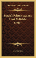 Saadia's Polemic Against Hiwi Al-Balkhi (1915)