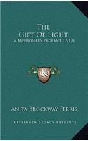 The Gift Of Light