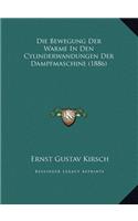 Bewegung Der Warme In Den Cylinderwandungen Der Dampfmaschine (1886)