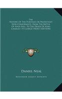 The History of the Puritans or Protestant Non-Conformists, from the Battle of Edge-Hill, to the Death of King Charles I V3