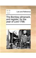 The Bombay almanack, and register, for the year of Lord 1798.