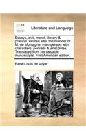 Essays, civil, moral, literary & political. Written after the manner of M. de Montagne: interspersed with characters, portraits & anecdotes. Translated from his valuable manuscripts. First American edition.