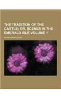 The Tradition of the Castle Volume 1: (English)