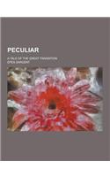 Peculiar; A Tale of the Great Transition