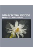 Sites of Special Scientific Interest in Cornwall: Aire Point to Carrick Du Sssi, Baulk Head to Mullion, Belowda, Boconnoc, Bodmin Moor, Boscastle to W