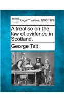 A treatise on the law of evidence in Scotland.