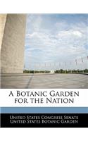 Botanic Garden for the Nation