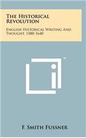 The Historical Revolution: English Historical Writing and Thought, 1580-1640(English)