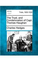 Tryal, and Condemnation of Capt. Thomas Haughan