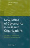 New Forms of Governance in Research Organizations: Disciplinary Approaches, Interfaces and Integration