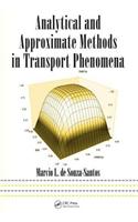Analytical and Approximate Methods in Transport Phenomena. Mechanical Engineering, Volume 208.