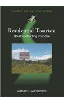 Residential Tourism: (de)Constructing Paradise
