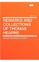 Remarks and Collections of Thomas Hearne Volume 42