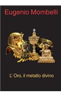 L'Oro, il metallo divino
