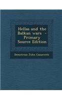 Hellas and the Balkan Wars - Primary Source Edition