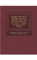 Festgabe Zum Doctor-Jubilaum Des Herrn Geheimen Raths Und Professors Dr. Joh. Jul. Wilh. V. Planck - Primary Source Edition