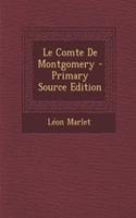 Le Comte de Montgomery - Primary Source Edition