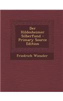 Der Hildesheimer Silberfund - Primary Source Edition